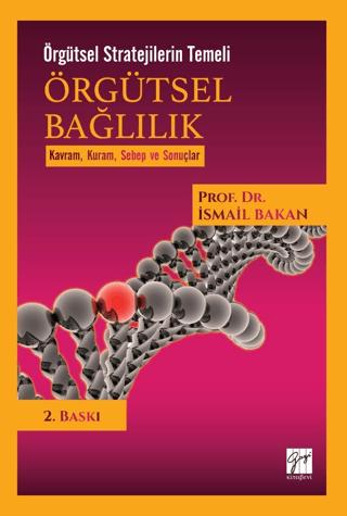 Örgütsel Bağlılık - Örgütsel Stratejilerin Temeli | Gazi Kitabevi (Ciltsiz) - Resim 1