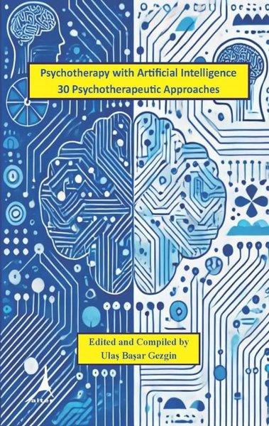 Psychotherapy with Artificial Intelligence 30 Psychotherapeutic Approaches | Alter Yayınları (İnce Kapak) - Resim 1