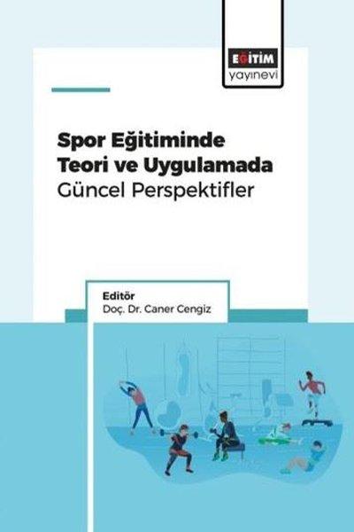 Spor Eğitiminde Teori ve Uygulamada Güncel Perspektifler | Eğitim Yayınevi (İnce Kapak) - Resim 1