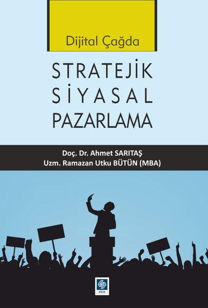 Dijital Çağda Stratejik Siyasal Pazarlama | Ekin Basım Yayın (İnce Kapak) - Resim 1