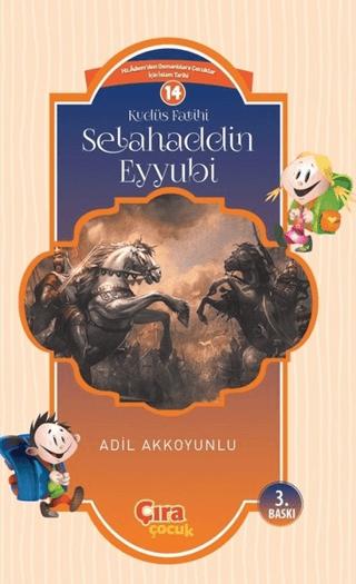 Kudüs Fatihi Selahaddin Eyyubi | Çıra Çocuk Yayınları (Ciltsiz) - Resim 1