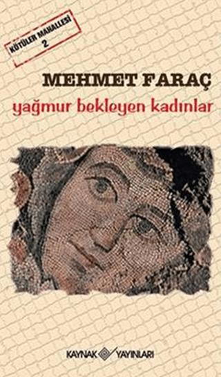 Kötüler Mahallesi 2 - Yağmur Bekleyen Kadınlar | Kaynak Yayınları (Ciltsiz) - Resim 1