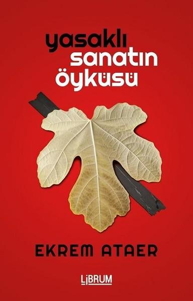 Yasaklı Sanatın Öyküsü | Librum Kitap (İnce Kapak) - Resim 1