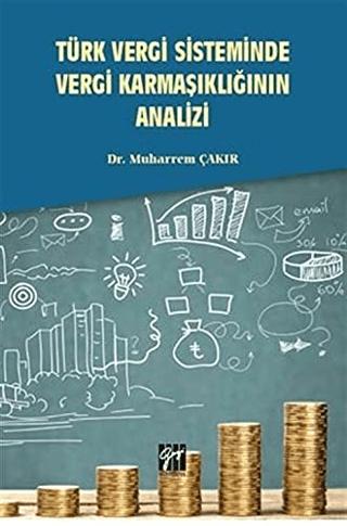 Türk Vergi Sisteminde Vergi Karmaşıklığının Analizi