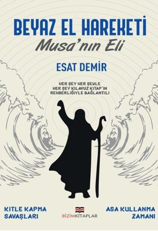 Beyaz El Hareketi - Musa'nın Eli | Bizim Kitaplar Yayınevi (Ciltsiz) - Resim 1