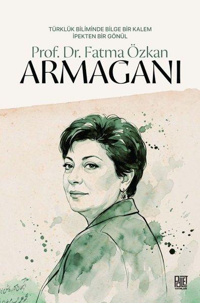 Prof. Dr. Fatma Özkan Armağanı | Palet Yayınları (İnce Kapak) - Resim 1