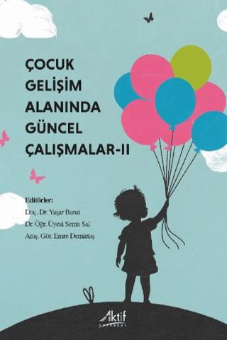 Çocuk Gelişimi Alanında Güncel Çalışmalar - II | Aktif Yayınevi (Ciltsiz) - Resim 1