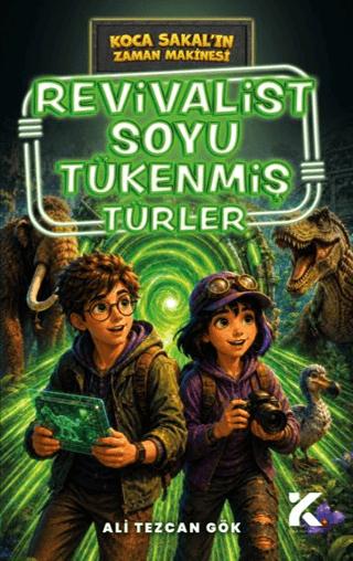 Koca Sakal’ın Zaman Makinesi - Revivalist Soyu Tükenmiş Türler | Kiba Yayımcılık (Ciltsiz) - Resim 1