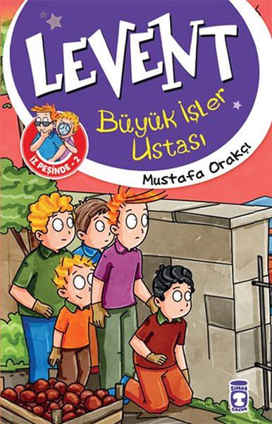 Levent İz Peşinde 2 - Büyük İşler Ustası | Timaş Çocuk (İnce Kapak) - Resim 1