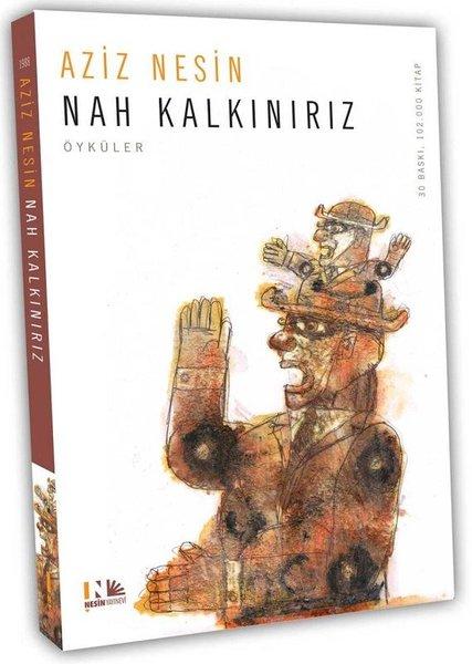 Nah Kalkınırız | Nesin Yayınevi - Öykü Dizisi (e-Kitap) - Resim 1