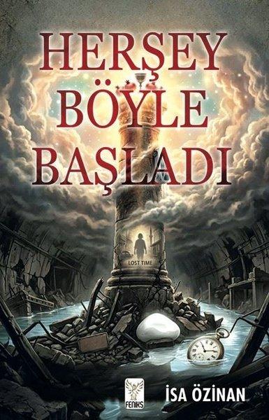 Herşey Böyle Başladı | Feniks Kitap (İnce Kapak) - Resim 1