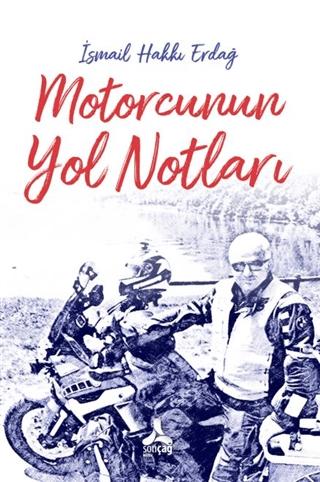 Motorcunun Yol Notları | Sonçağ Yayınları (Ciltsiz) - Resim 1