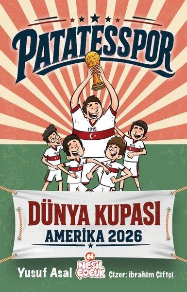 Patatesspor - Dünya Kupası Amerika 2026 | Nesil Çocuk Yayınları (İnce Kapak) - Resim 1