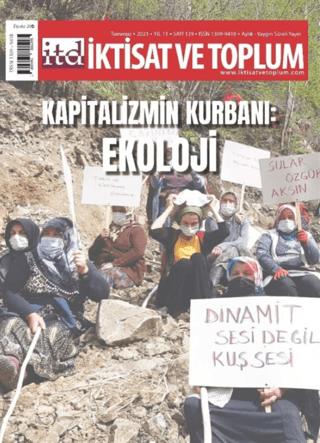 İktisat ve Toplum Dergisi Sayı: 129 Temmuz 2021 | İktisat ve Toplum Dergisi (Ciltsiz) - Resim 1