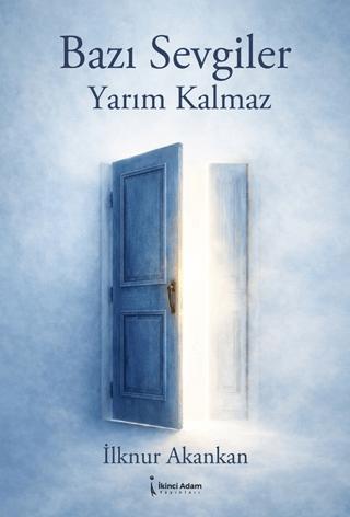 Bazı Sevgiler Yarım Kalmaz