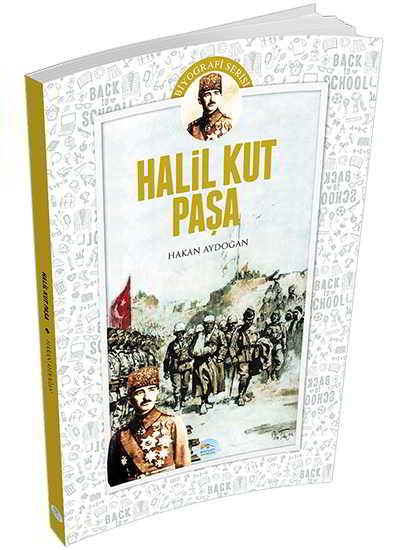 HalilKut Paşa (Biyografi) Hakan Aydoğan - Maviçatı Yayınları