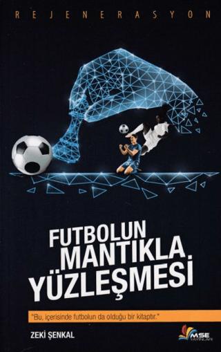 Futbolun Mantıkla Yüzleşmesi