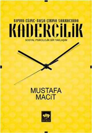 Boyun Eğme-Başa Çıkma Sarkacında Kadercilik