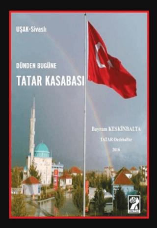 Dünden Bugüne Tatar Kasabası | İştirak Yayınevi (Ciltsiz) - Resim 1