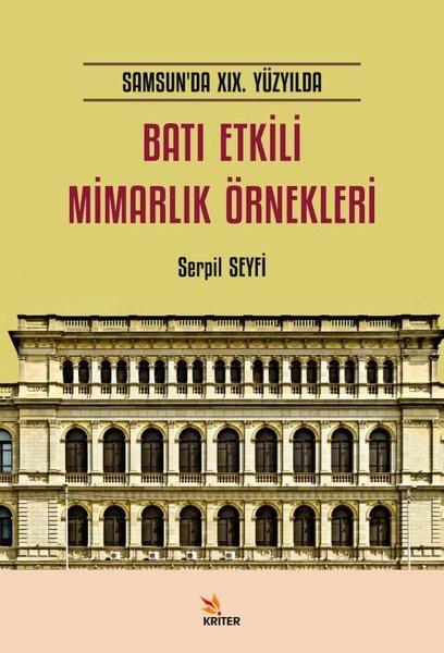 Batı Etkili Mimarlık Örnekleri - Samsun'da 19. Yüzyılda | Kriter (İnce Kapak) - Resim 1