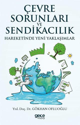 Çevre Sorunları ve Sendikacılık Hareketinde Yeni Yaklaşımlar | Gece Kitaplığı (Ciltsiz) - Resim 1