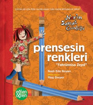 Prensesin Renkleri Nar'ın Sanat Günlüğü - Eğlen Öğren | Dstil Tasarım İletişim Yayınları (Ciltsiz) - Resim 1