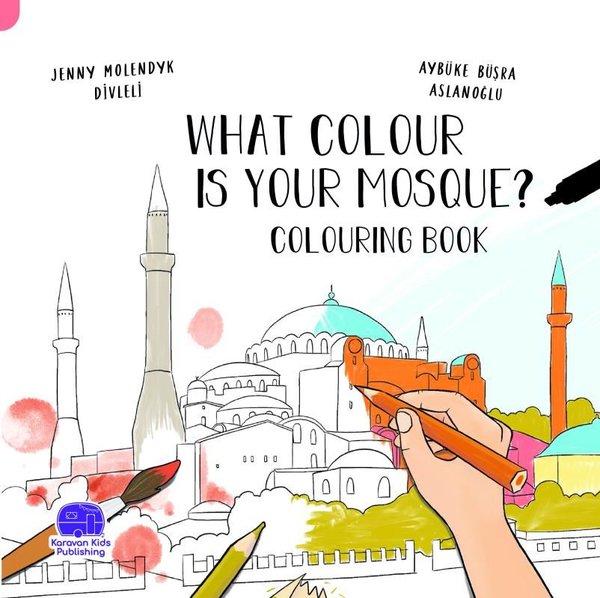 What Colour Is Your Mosque Colouring Book - İngilizce Senin Camin Boyama Kitabı | Karavan Çocuk (İnce Kapak) - Resim 1