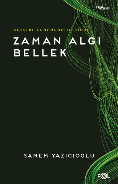 Husserl Fenomenolojisinde Zaman Algı Bellek | Fol Kitap (İnce Kapak) - Resim 1