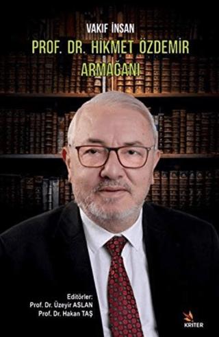 Vakıf İnsan Prof. Dr. Hikmet Özdemir Armağanı | Kriter Yayınları (Ciltsiz) - Resim 1