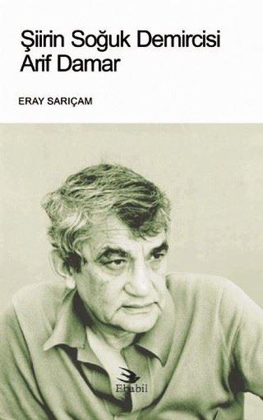 Şiirin Soğuk Demircisi Arif Damar | Ebabil (İnce Kapak) - Resim 1