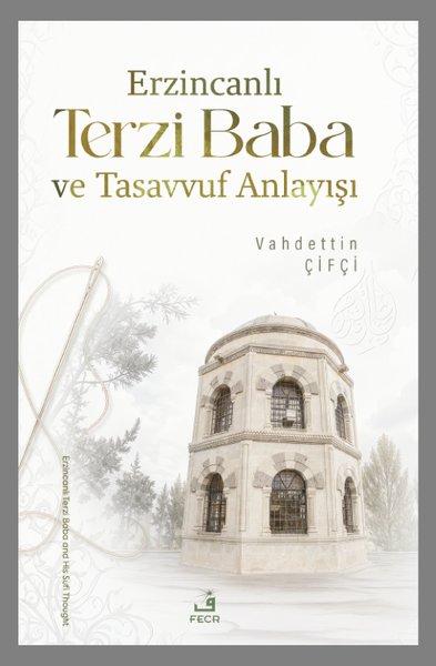 Erzincanlı Terzi Baba ve Tasavvuf Anlayışı | Fecr Yayınları (İnce Kapak) - Resim 1