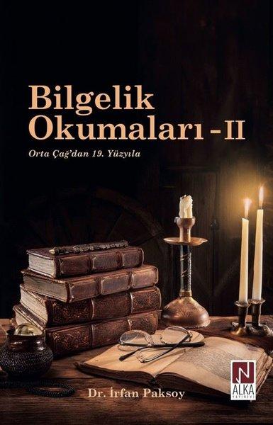 Bilgelik Okumaları 2 - Orta Çağ'dan 19.Yüzyıla | Alka Yayınevi (İnce Kapak) - Resim 1