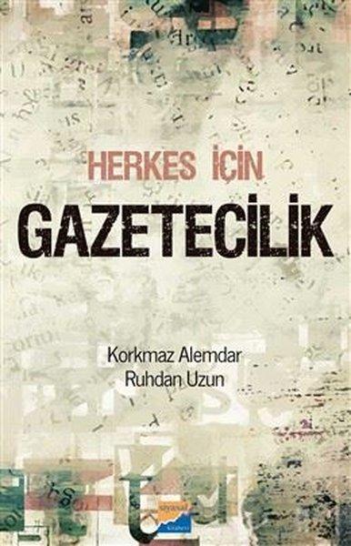 Herkes İçin Gazetecilik | Siyasal Kitabevi (İnce Kapak) - Resim 1