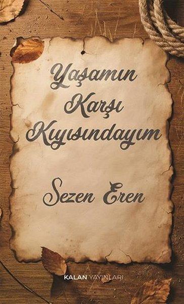 Yaşamın Karşı Kıyısındayım | Kalan Yayınları (İnce Kapak) - Resim 1