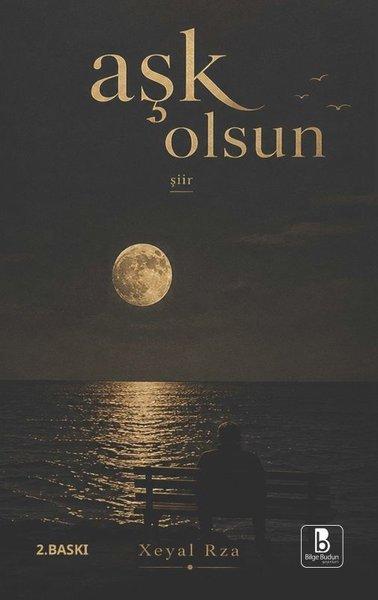 Aşk Olsun | Bilge Budun Yayınları (İnce Kapak) - Resim 1