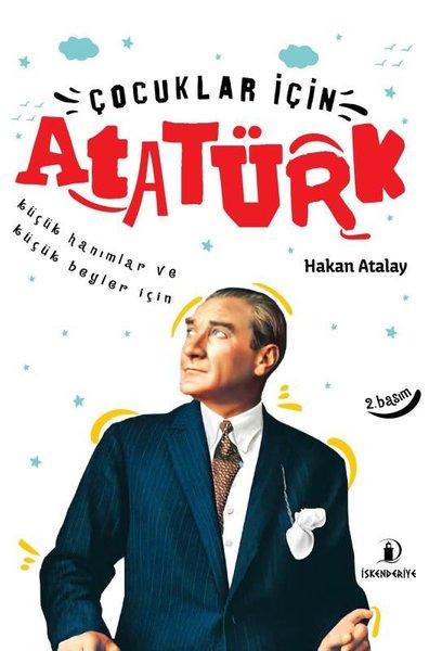Çocuklar İçin Atatürk-Küçük Hanımlar ve Küçük Beyler İçin | İskenderiye Yayınları (Ciltli) - Resim 1