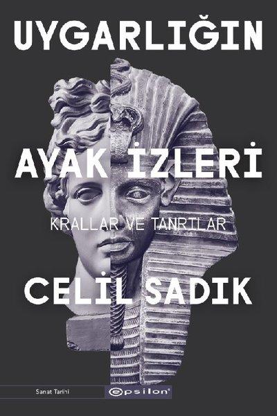Uygarlığın Ayak İzleri - Krallar ve Tanrılar | Epsilon Yayınevi (İnce Kapak) - Resim 1