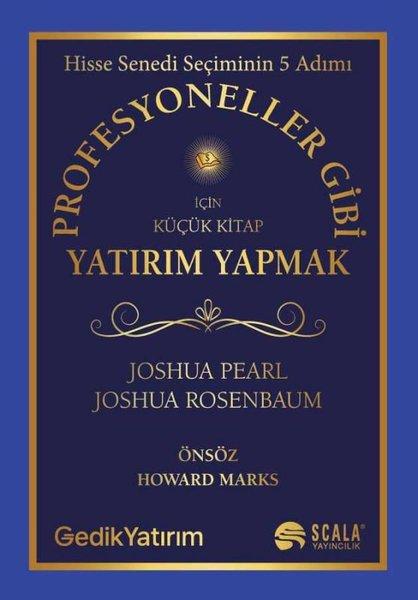 Profesyoneller Gibi Yatırım Yapmak İçin Küçük Kitap - Hisse Senedi Seçiminin 5 Adımı | Scala Yayıncılık (İnce Kapak) - Resim 1
