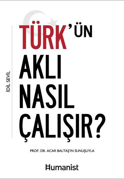 Türk'ün Aklı Nasıl Çalışır? | Humanist Kitap Yayıncılık (İnce Kapak) - Resim 1