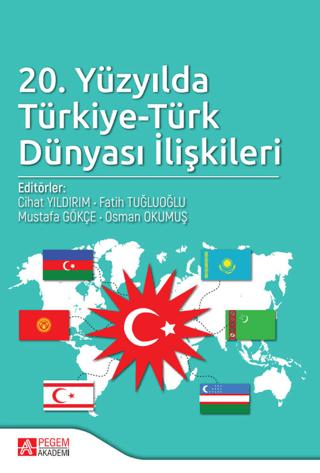 20. Yüzyılda Türkiye-Türk Dünyası İlişkileri | Pegem Akademi Yayıncılık (Ciltsiz) - Resim 1