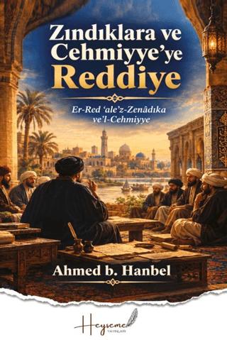 Zındıklara ve Cehmiyye’ye Reddiye | Heyseme Yayınları (Ciltsiz) - Resim 1