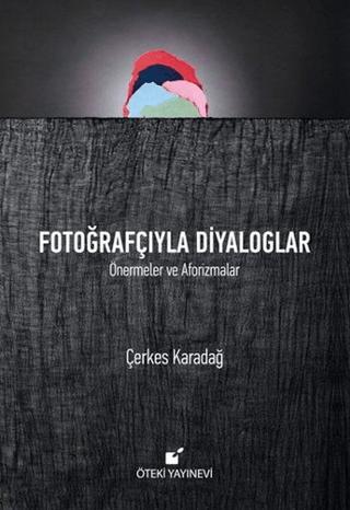 Fotoğrafçıyla Diyaloglar | Öteki Yayınevi (Ciltli) - Resim 1