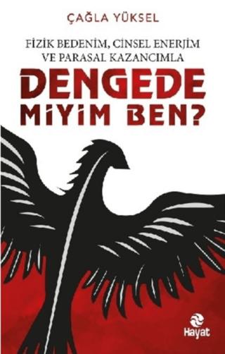 Fizik Bedenim, Cinsel Enerjim ve Parasal Kazancımla Dengede miyim Ben? | Hayat Yayınları (Ciltsiz) - Resim 1
