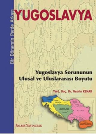 Yugoslavya - Bir Dönemin Perde Arkası | Palme Yayıncılık (Ciltsiz) - Resim 1