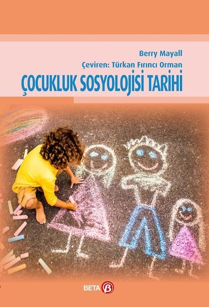 Çocukluk Sosyolojisi Tarihi | Beta Yayınları (İnce Kapak) - Resim 1