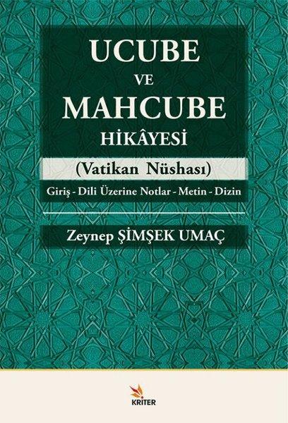 Ucube ve Mahcube Hikayesi (Vatikan Nüshası) Giriş - Dili Üzerine Notlar - Metin - Dizin | Kriter (İnce Kapak) - Resim 1