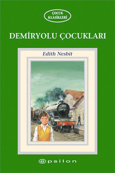 Demiryolu Çocukları | Epsilon Yayınevi - Epsilon Çocuk Klasikleri Dizisi (İnce Kapak) - Resim 1