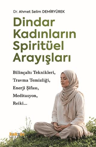 Dindar Kadınların Spiritüel Arayışları | Kaknüs Yayınları (Ciltsiz) - Resim 1