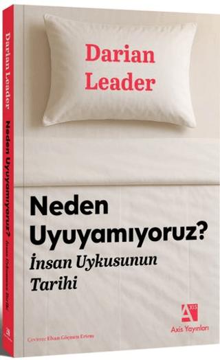 Neden Uyuyamıyoruz? | Axis Yayınları (Ciltsiz) - Resim 1