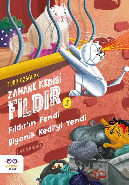 Zamane Kedisi Fıldır 3 – Fıldır’ın Fendi Biyonik Kedi’yi Yendi | Cezve Çocuk (İnce Kapak) - Resim 1